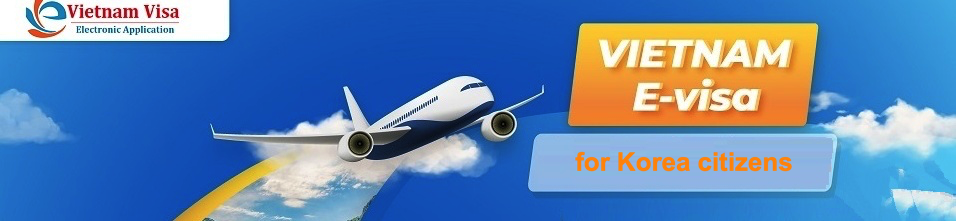 Vietnam E-visa for Korea (South) citizens Vietnam E-visa for Korea (South) citizens